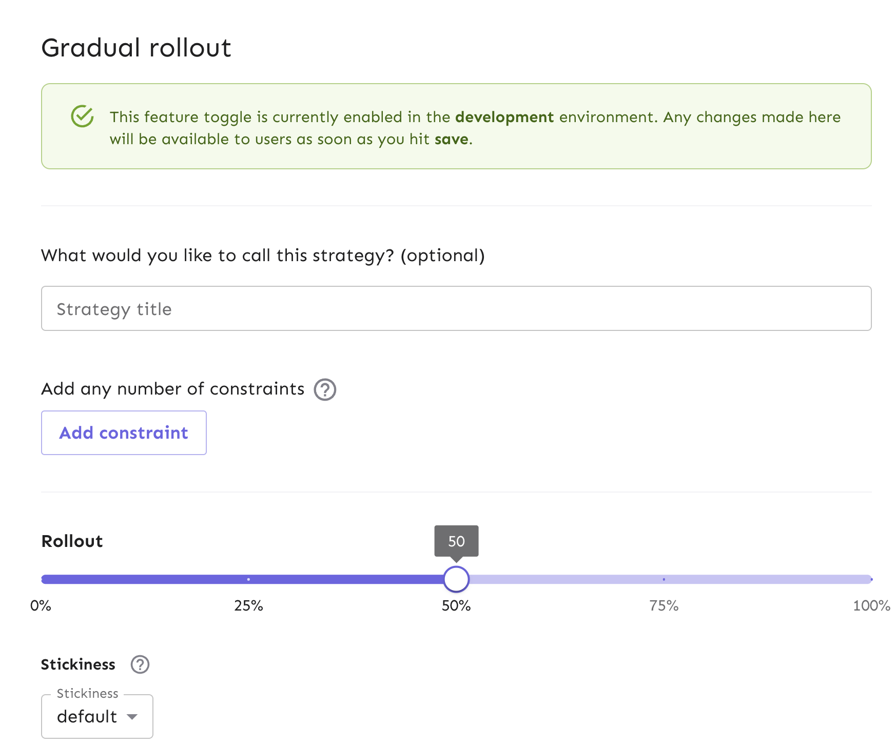 A gradual rollout form can allow you to customize your flag strategy.